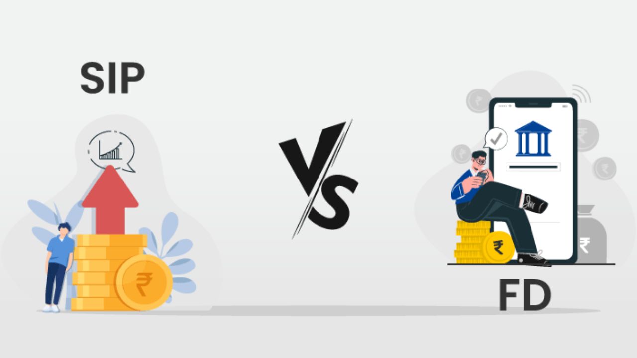 SIP vs FD: निवेश के दो प्रमुख विकल्पों की समझ! जानिए SIP और FD में कौन है बेहतर