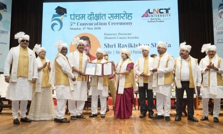 रवि किशन को मिला मानद डॉक्टरेट LNCT भोपाल दीक्षांत समारोह में सम्मान